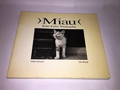 Miau!: Kater Karlos Wanderjahre