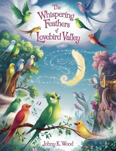 The Whispering Feathers of Lovebird Valley