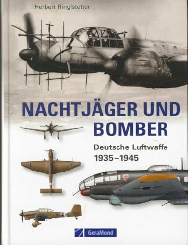 Nachtjäger und Bomber: Deutsche Luftwaffe 1935–1945