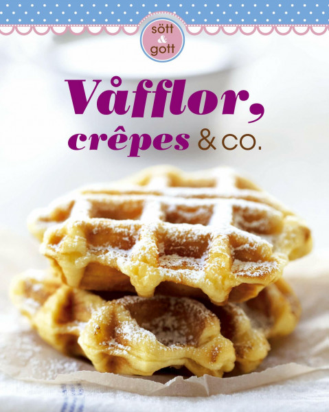 CRÊPES,GAUFFRES ET AUTRES