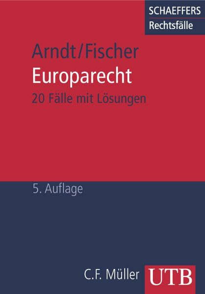 Fälle zum Europarecht: 20 Fälle mit Lösungen (UTB M: Uni-Taschenbücher)