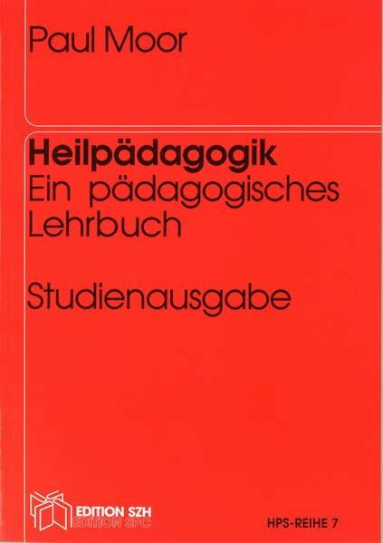 Heilpädagogik: Ein pädagogisches Lehrbuch. Studienausgabe (HPS-Reihe)