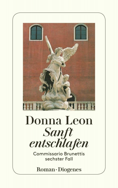 Sanft entschlafen: Commissario Brunettis sechster Fall (detebe)