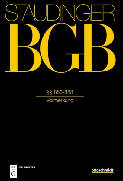 §§ 883-888: (Vormerkung) (J. von Staudingers Kommentar zum Bürgerlichen Gesetzbuch mit Einführungsgesetz und Nebengesetzen, Band 2)