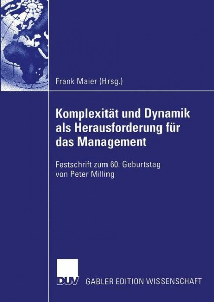 Komplexität und Dynamik als Herausforderung für das Management