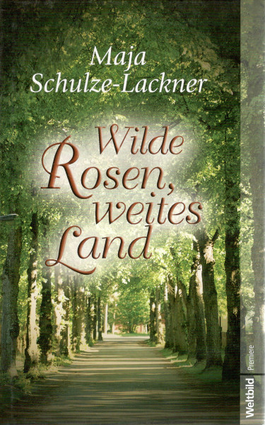 Wilde Rosen, weites Land