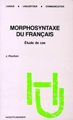 Morphosyntaxe du français: Étude de cas