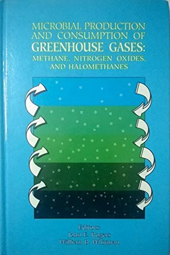 Microbial Production and Consumption of Greenhouse Gases: Methane, Nitrogen Oxides, and Halomethanes
