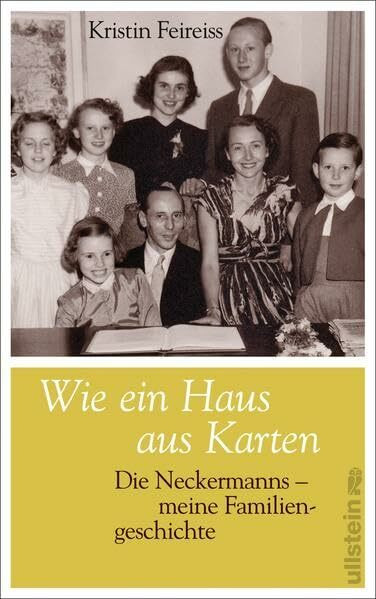 Wie ein Haus aus Karten: Die Neckermanns. Meine Familiengeschichte