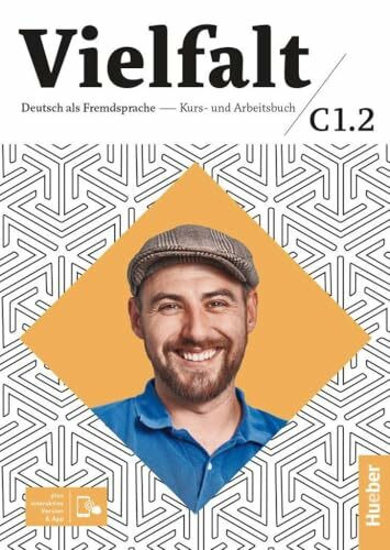 Vielfalt C1.2: Deutsch als Fremdsprache / Kurs- und Arbeitsbuch plus interaktive Version