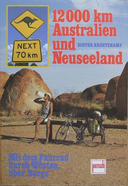 12000 km Australien und Neuseeland: Mit dem Fahrrad durch Wüsten, über Berge