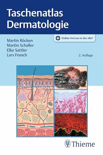 Taschenatlas Dermatologie: Grundlagen, Diagnostik, Klinik