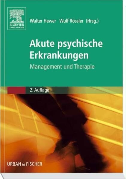 Akute psychische Erkrankungen: Management und Therapie