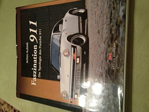Faszination 911: Die Typologie des Porsche 911