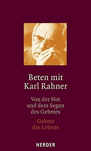 Beten mit Karl Rahner