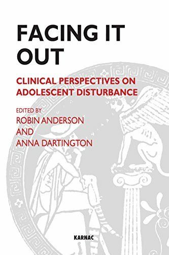 Facing It Out: Clinical Perspectives on Adolescent Disturbance (Tavistock Clinic Series)