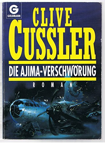 Die Ajima-Verschwörung: Roman (Goldmann Allgemeine Reihe)