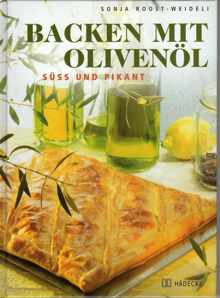 Backen mit Olivenöl. Süss und pikant
