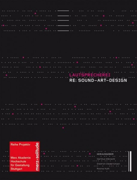 Lautsprecherei - Re: Art - Sound - Design