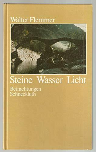 Steine Wasser Licht. Betrachtungen