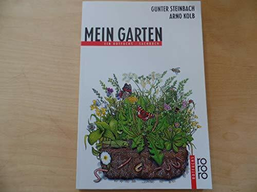 Mein Garten: Ein rotfuchs Sachbuch (rororo rotfuchs)