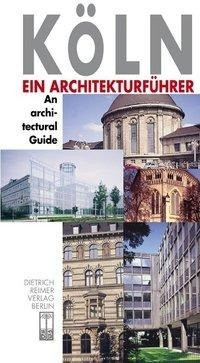 Köln. Ein Architekturführer. / An architectural Guide