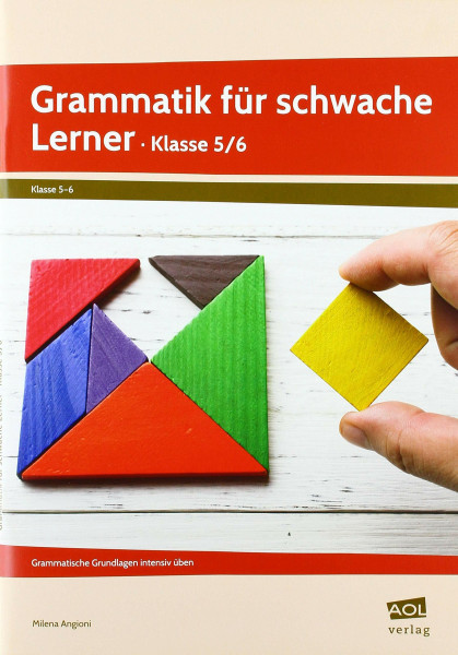 Grammatik für schwache Lerner - Klasse 5/6: Grammatische Grundlagen intensiv üben
