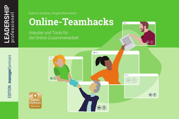 Online-Teamhacks: Impulse und Tools für die Online-Zusammenarbeit (Leadership Professionell): Impulse und Tools für die Online-Zusammenarbeit