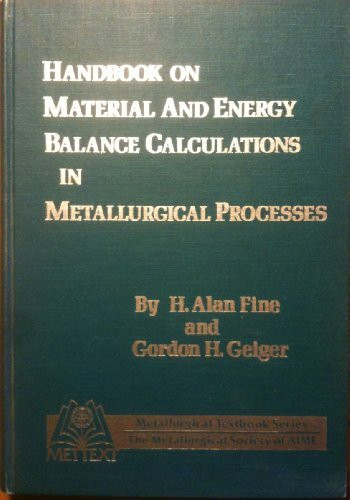 Handbook on Material and Energy Balance Calculations in Metallurgical Processes
