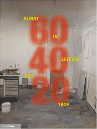 60 40 20. Leipziger Kunst seit 1949