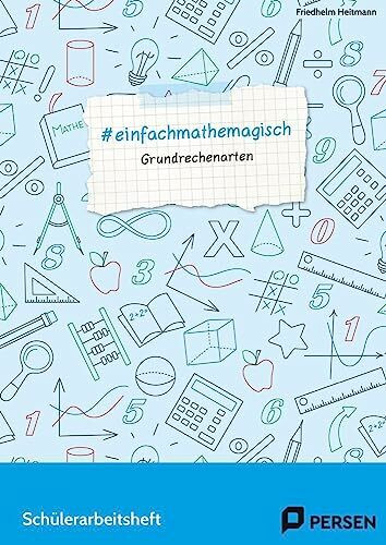 #einfachmathemagisch - Grundrechenarten: Schülerarbeitsheft (5. bis 8. Klasse)