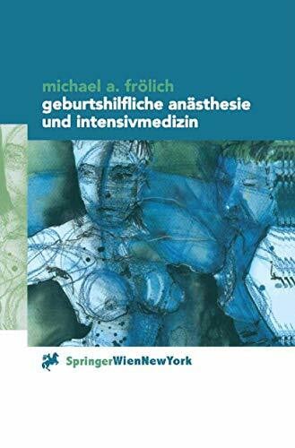 Geburtshilfliche Anästhesie und Intensivmedizin