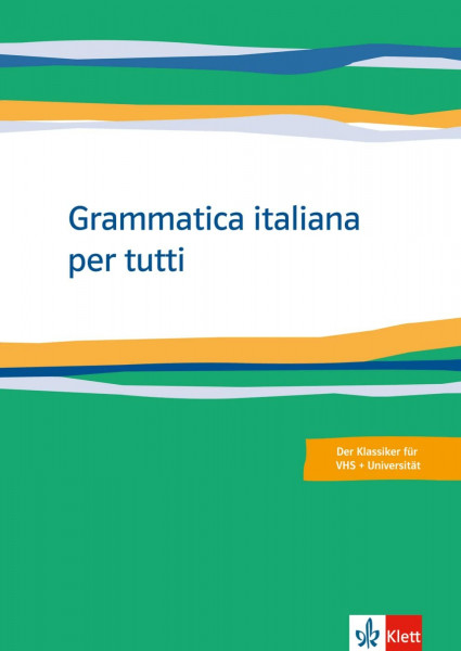 Grammatica italiana per tutti: Niveau A2-B2