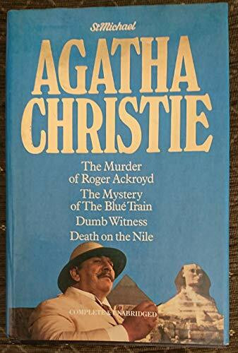 The Murder of Roger Ackroyd / The Mystery of the Blue Train / Dumb Witness / Death on the Nile