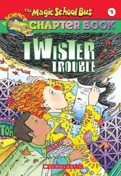 Twiser Trouble (the Magic School Bus Chapter Book #5): Twister Troublevolume 5