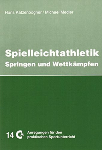 Spielleichtathletik - Teil 2. Springen und Wettkämpfen