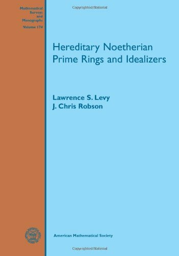 Hereditary Noetherian Prime Rings and Idealizers (Mathematical Surveys and Monographs, 174, Band 174)