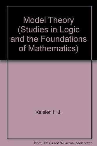 Model Theory (Studies in Logic and Foundations of Mathematics Ser. : Vol 73)