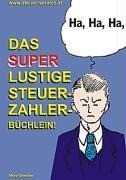 Das super lustige Steuerzahler Büchlein