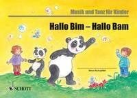 Bim und Bam: Hallo Bim - Hallo Bam: Unterrichtswerk für Eltern-Kind-Kurse (Musik und Tanz für Kinder - Eltern-Kind-Kurse)