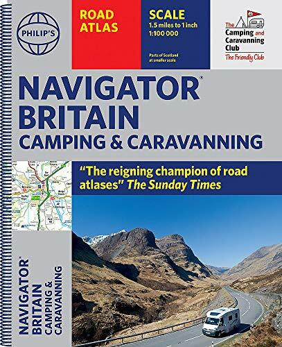 Philip's Navigator Camping and Caravanning Atlas of Britain: (Fourth Edition Spiral binding) (Philip's Road Atlases)