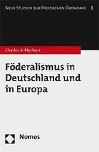 Föderalismus in Deutschland und in Europa (Neue Studien zur Politischen Okonomie, Band 1)