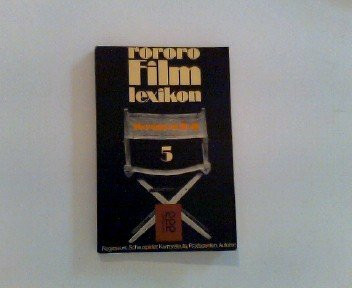 rororo Filmlexikon / rororo Filmlexikon: Filme: Filmbeispiele, Genres, Länder, Institutionen, Technik, Theorie... / H - Q (rororo handbuch)