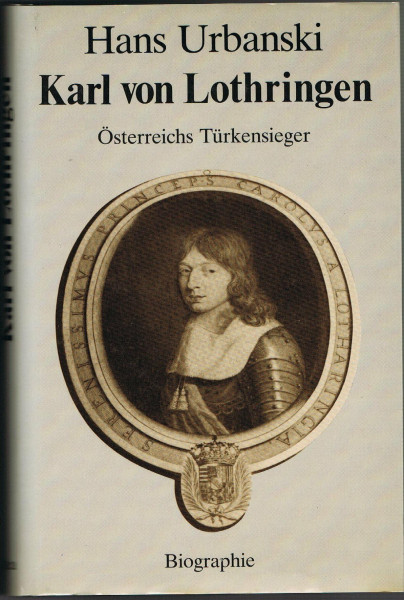 Karl von Lothringen. Biographie