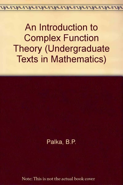 An Introduction to Complex Function Theory (Undergraduate Texts in Mathematics)