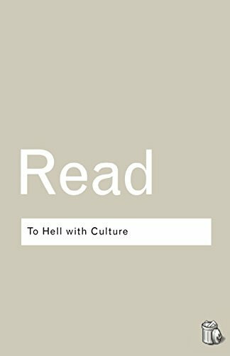 To Hell With Culture (Routledge Classics)