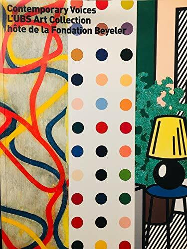 Contemporary Voices. L'UBS Art Collection hote de la Fondation Beyeler