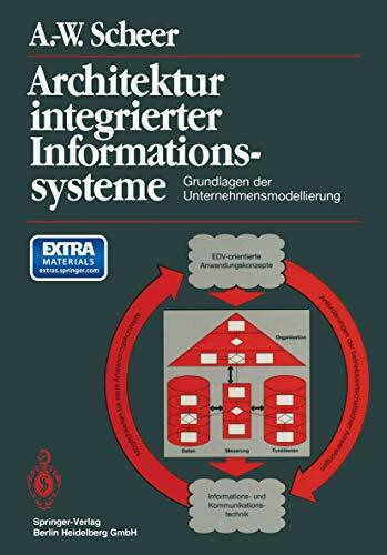 Architektur integrierter Informationssysteme: Grundlagen der Unternehmensmodellierung