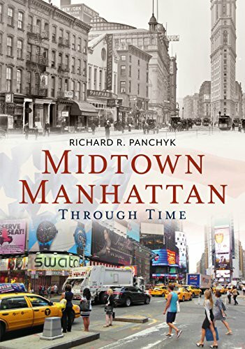 Midtown Manhattan Through Time (America Through Time)