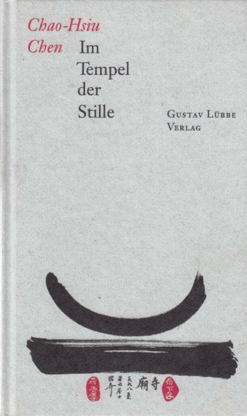 Im Tempel der Stille: Das Buch von der Befreiung des Herzens (Lübbe Östliche Philosophie)